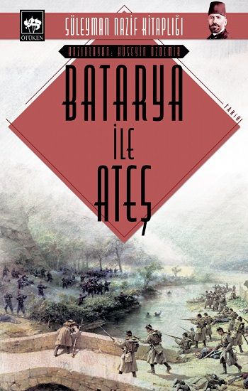 Batarya ile Ateş - Ötüken Neşriyat Kitap