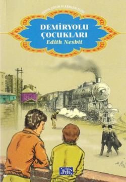 Demiryolu Çocukları Edith Nesbit Türkçe çocuk kitabı kapağı