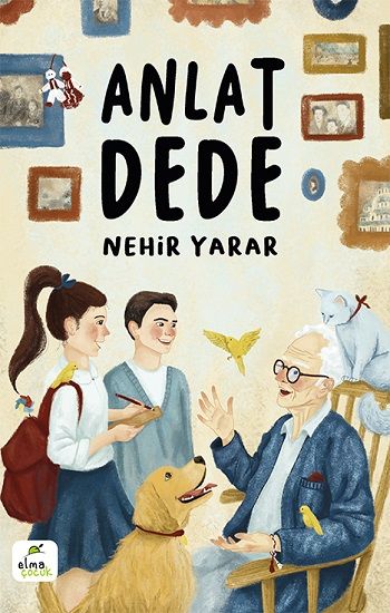 Anlat Dede - Elma Çocuk Kitap