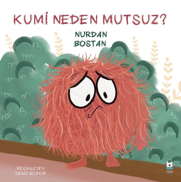 Kumi Neden Mutsuz? - Luna Çocuk Yayınları Kitap