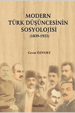 Modern Türk Düşüncesinin Sosyolojisi - Kadim Yayınları - Ders Kitapları Kitap