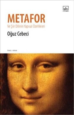 Metafor ve Şiir Dilinin Yapısal Özellikleri - Oğuz Cebeci, Eleştiri İnceleme Kuram Türkçe kitap kapağı
