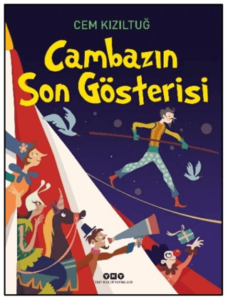 Cambazın Son Gösterisi - Yapı Kredi Yayınları Kitap