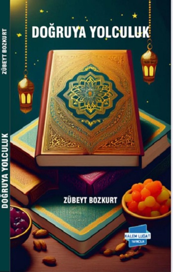 Doğruya Yolculuk - Kalem Lügat Yayıncılık Kitap