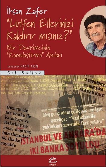 "Lütfen Ellerinizi Kaldırır mısınız?" - İletişim Yayınları Kitap