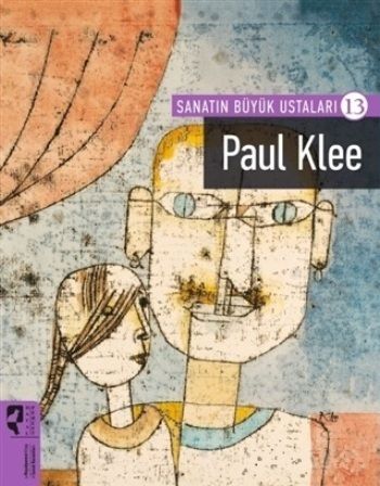 Paul Klee - Sanatın Büyük Ustaları - 13 - Hayalperest Yayınları Kitap