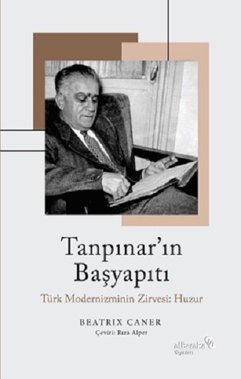 Tanpınar’ın Başyapıtı: Türk Modernizminin Zirvesi: Huzur - Albaraka Yayınları Kitap