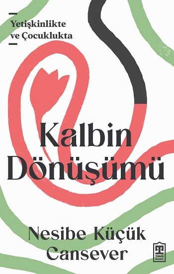 Kalbin Dönüşümü - Timaş Yayınları Kitap