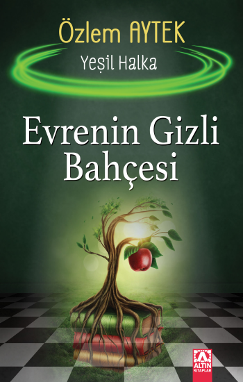Evrenin Gizli Bahçesi - Yeşil Halka - Altın Kitaplar - Özel Ürün Kitap