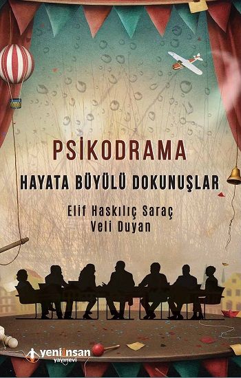 Psikodrama - Hayata Büyülü Dokunuşlar - Yeni İnsan Yayınları Kitap