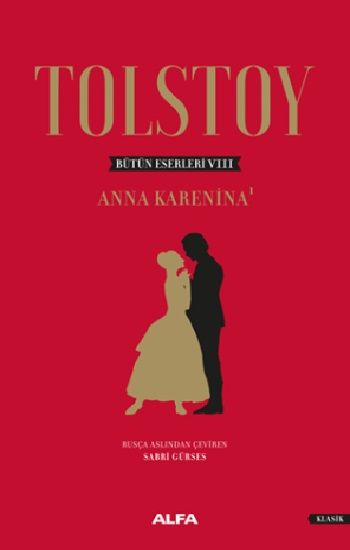 Tolstoy Bütün Eserleri 8 - Anna Karenina 1 (Ciltli) - Alfa Yayınları Kitap