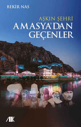 Aşkın Şehri Amasya'dan Geçenler - Akademik Kitaplar Kitap