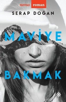 Maviye Bakmak - Doğan Novus Kitap