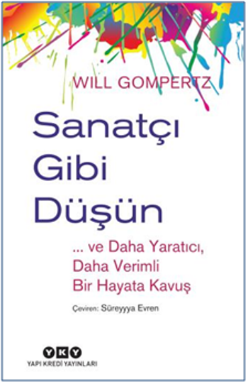 Sanatçı Gibi Düşün - Yapı Kredi Yayınları Kitap