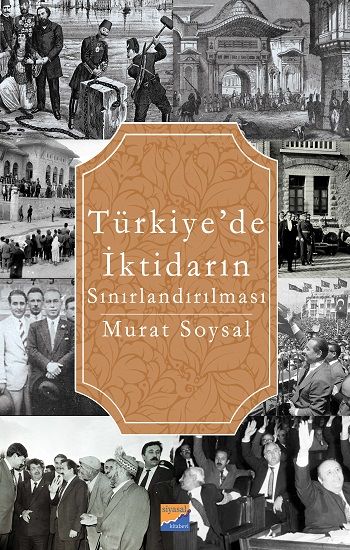 Türkiye’de İktidarın Sınırlandırılması - Siyasal Kitabevi Kitap