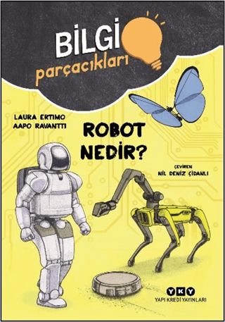 Bilgi Parçacıkları – Robot Nedir? - Yapı Kredi Yayınları Kitap