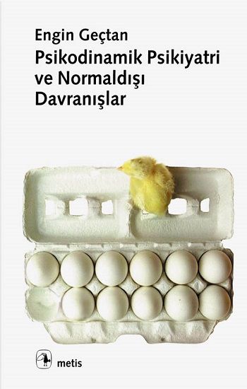 Psikodinamik Psikiyatri ve Normaldışı Davranışlar Engin Geçtan Türkçe kitap kapağı