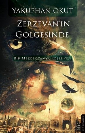 Zerzevan’ın Gölgesinde - Destek Yayınları Kitap