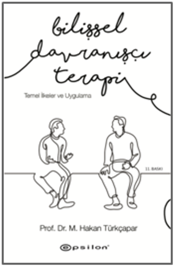Bilişsel Davranışçı Terapi: Temel İlkeler ve Uygulama - Epsilon Yayınları Kitap