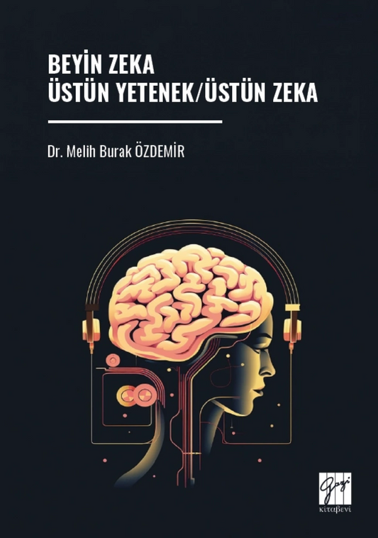 Beyin Zeka Üstün Yetenek/Üstün Zeka - Gazi Kitabevi Kitap
