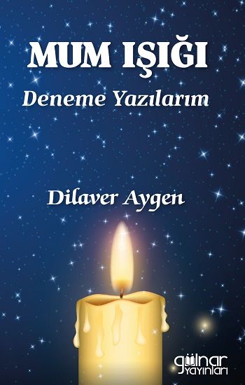 Mum Işığı Deneme Yazılarım - Gülnar Yayınları Kitap