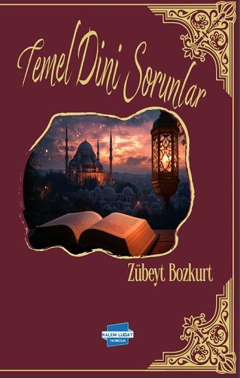 Temel Dini Sorunlar - Kalem Lügat Yayıncılık Kitap