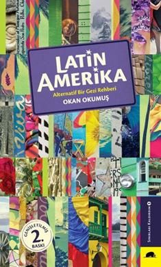 Latin Amerika - Alternatif Bir Gezi Rehberi - Kolektif Kitap Kitap