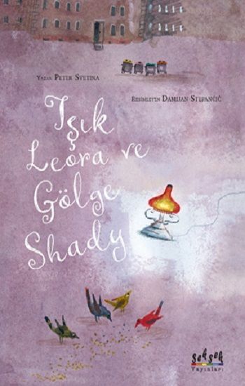 Işık Lerora ve Gölge Shady - Seksek Yayınları Kitap