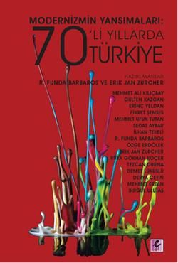 Modernizmin Yansımaları: 70'li Yıllarda Türkiye - Efil Yayınevi Kitap