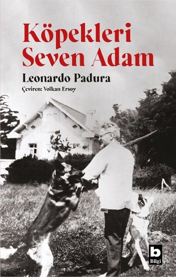 Köpekleri Seven Adam - Bilgi Yayınevi Kitap