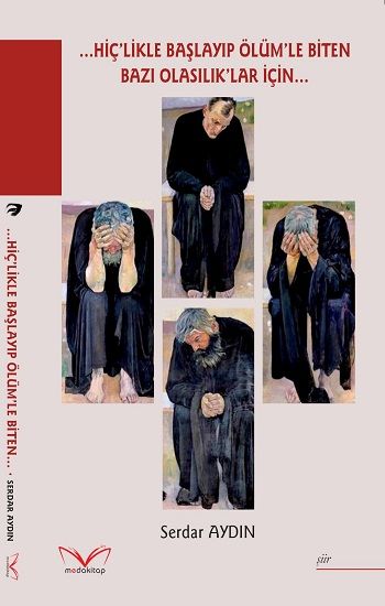 ...Hiç’likle Başlayıp Ölüm’le Biten Bazı Olasılık’lar İçin... - Medakitap Yayınları Kitap