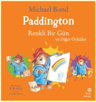 Paddington - Renkli Bir Gün ve Diğer Öyküler - Hep Kitap Kitap