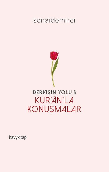 Dervişin Yolu- 5: Kur’an’la Konuşmalar - Hayykitap Kitap