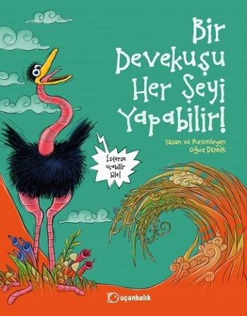 Bir Devekuşu Her Şeyi Yapabilir! - Uçanbalık Yayıncılık Kitap