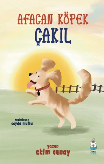 Afacan Köpek Çakıl - Luna Çocuk Yayınları Kitap