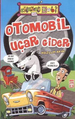Otomobil Uçar Gider Mazlum Akın Türkçe çocuk kitabı kapağı