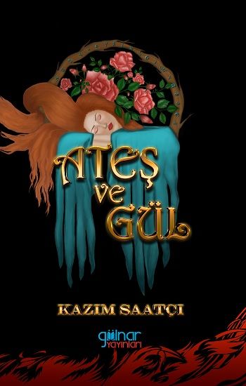 Ateş ve Gül - Gülnar Yayınları Kitap
