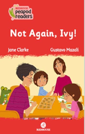 Not Again, Ivy! -Peapod Readers -5 - Redhouse Yayınları Kitap