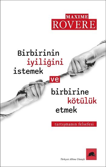 Birbirinin İyiliğini İstemek ve Birbirine Kötülük Etmek - Kolektif Kitap Kitap
