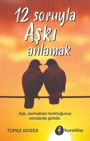 12 Soruyla Aşkı Anlamak - Kuraldışı Yayınevi Kitap