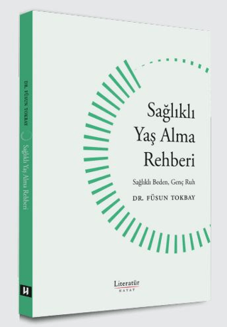 Sağlıklı Yaş Alma Rehberi - Literatür Yayınevi Kitap