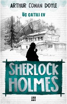 Sherlock Holmes - Üç Çatılı Ev - Dokuz Yayınları Kitap