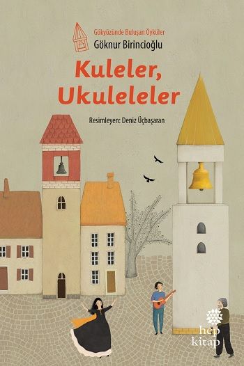 Kuleler , Ukuleleler - Hep Kitap Kitap