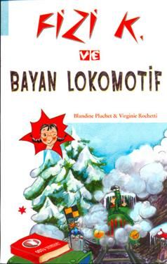 Fizi K ve Bayan Lokomotif - ODTÜ Geliştirme Vakfı Yayıncılık Kitap