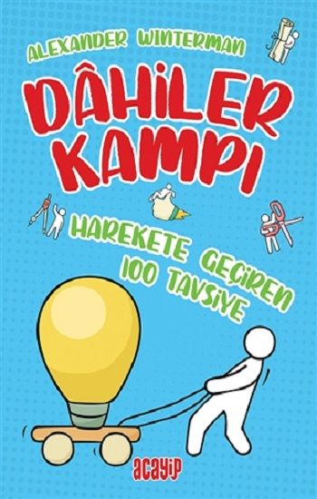 Harekete Geçiren 100 Tavsiye - Dahiler Kampı - Acayip Kitaplar Kitap