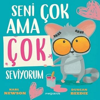 Seni Çok Ama Çok Seviyorum - Megakids Yayıncılık Kitap