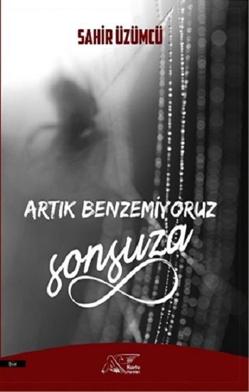 Artık Benzemiyoruz Sonsuza - Kuytu Yayınları Kitap