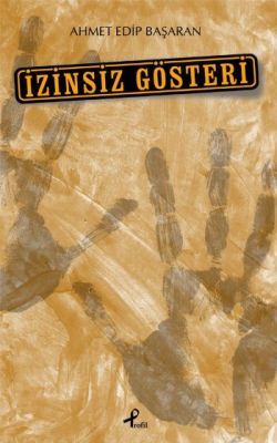 İzinsiz Gösteri - Profil Kitap Kitap