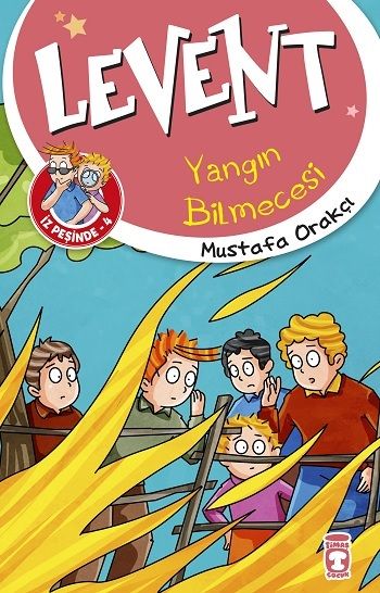 Levent Yangın Bilmecesi - Levent İz Peşinde 4 - Timaş Çocuk Kitap