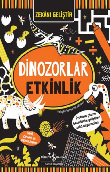 Zekani Geliştir – Dinozorlar Etkinlik - İş Bankası Kültür Yayınları Kitap